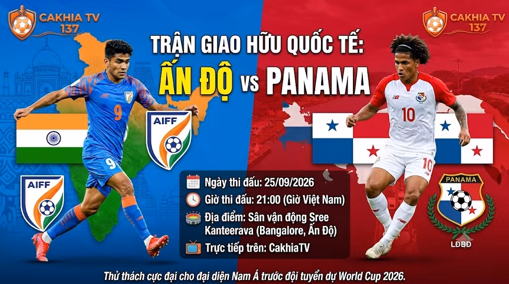Nhận định Ấn Độ vs Panama (21h00 ngày 25/09/2026): Thử thách cực đại từ đại diện World Cup