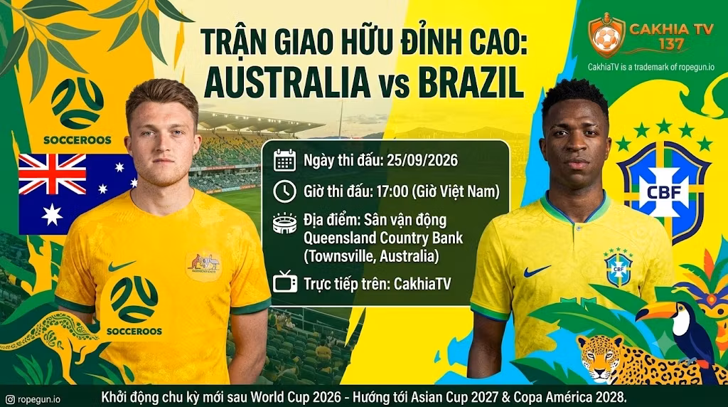 Nhận định bóng đá Australia vs Brazil (17h00 ngày 25/09/2026): Thử thách cực đại